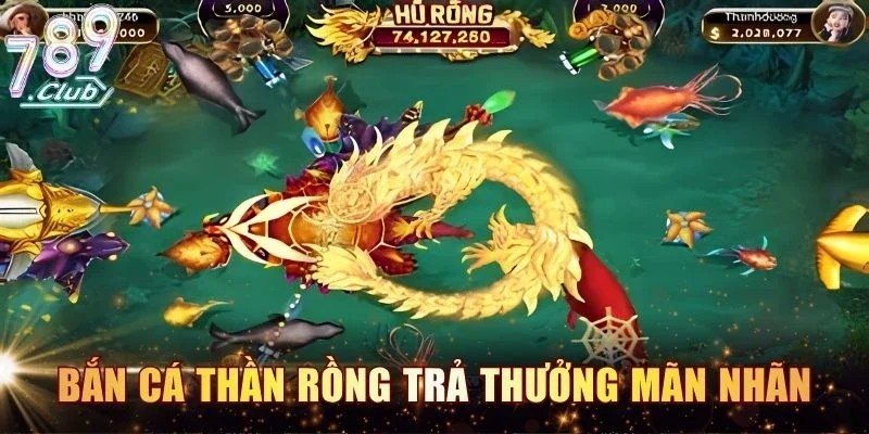 Bắn Cá Thần Rồng trả thưởng mãn nhãn