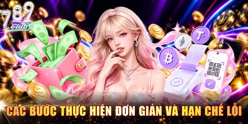 Các bước thực hiện đơn giản và hạn chế lỗi tối đa
