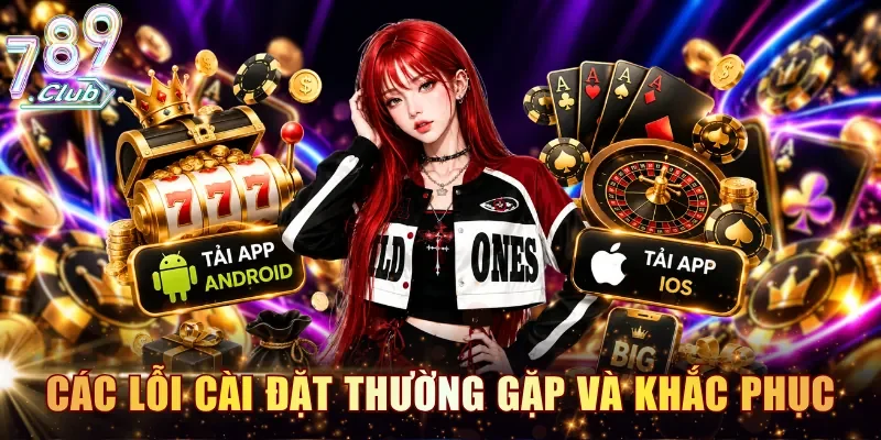 Các lỗi cài đặt thường gặp và phương án khắc phục