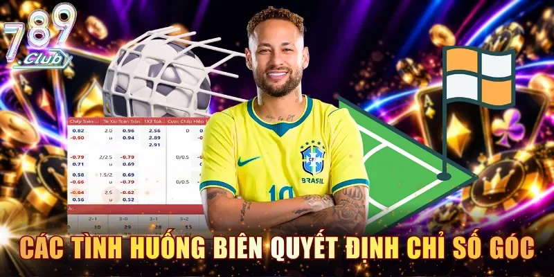 Các tình huống bóng biên ngang quyết định chỉ số góc