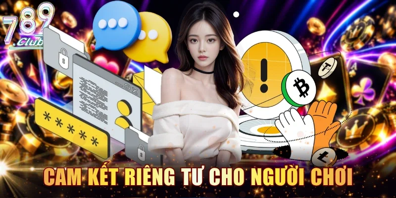 Cam kết quyền riêng tư không tự ý chia sẻ dữ liệu