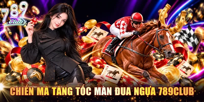 Chiến mã tăng tốc trong màn đua ngựa 789CLUB kịch tính