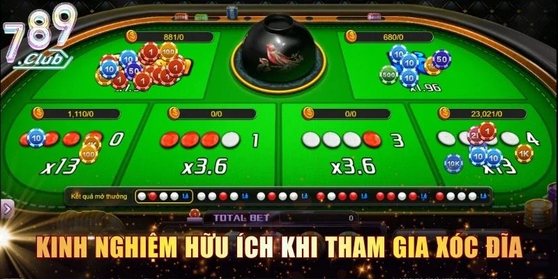 Kinh nghiệm hữu ích khi tham gia xóc đĩa