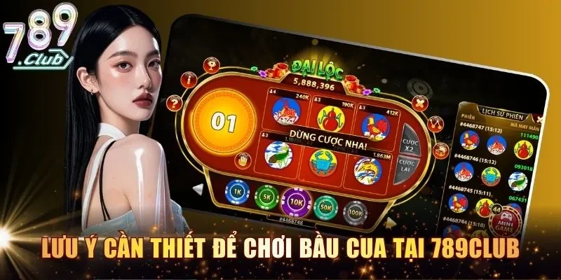 Lưu ý cần thiết để chơi bầu cua tại 789Club