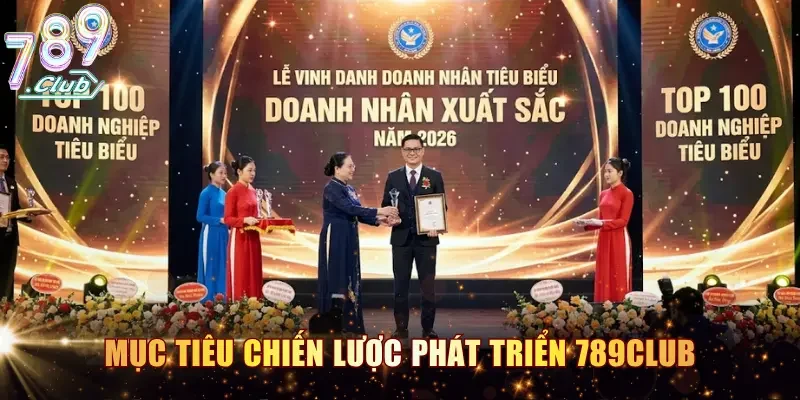 Mục tiêu chiến lược phát triển thương hiệu 789CLUB