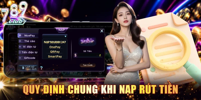 Quy định chung trong hoạt động nạp rút tiền