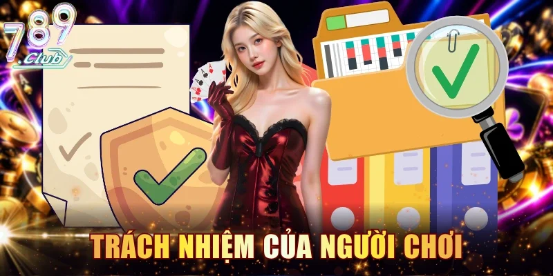 Trách nhiệm đòi hỏi người chơi phải thực hiện